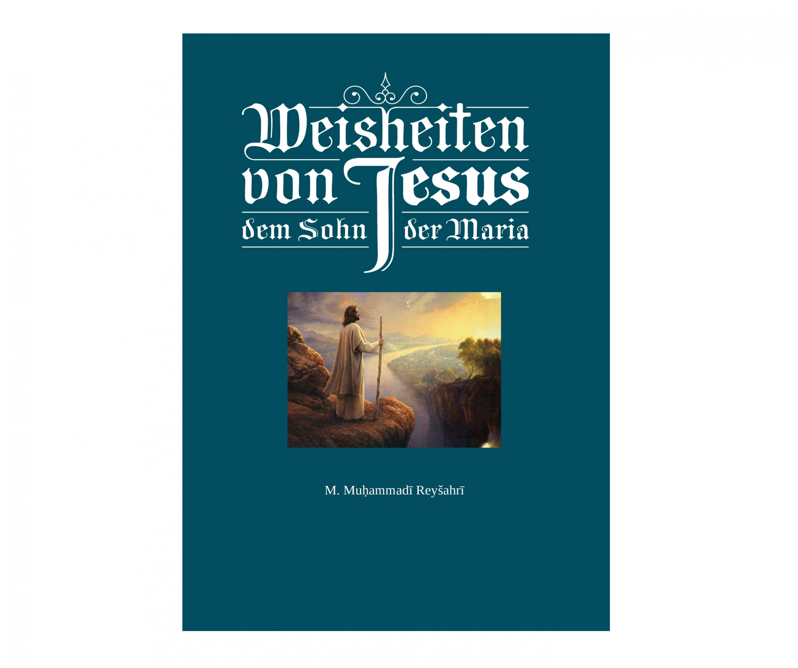 Weisheiten von Jesus, dem Sohn der Maria